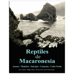 REPTILES DE MACARONESIA, AZORES, MADEIRA, SALVAJES, CANARIAS, CABO VERDE Y LITORAL SÁHARA ATLÁNTICO