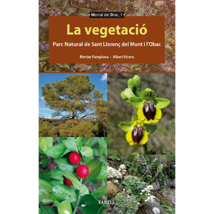 LA VEGETACIÓ. PARC NATURAL DE SANT LLORENÇ DEL MUNT I L'OBAC