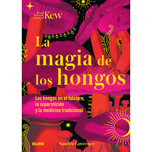 LA MAGIA DE LOS HONGOS