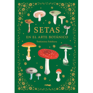 SETAS EN EL ARTE BOTÁNICO