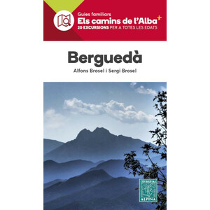 BERGUEDÀ. ELS CAMINS DE L'ALBA