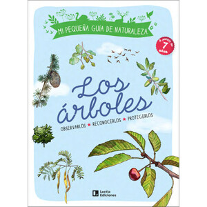 LOS ARBOLES. OBSERVARLOS. RECONOCERLOS. PROTEGERLOS