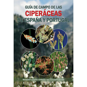 GUÍA DE CAMPO DE LAS CIPERÁCEAS DE ESPAÑA Y PORTUGAL