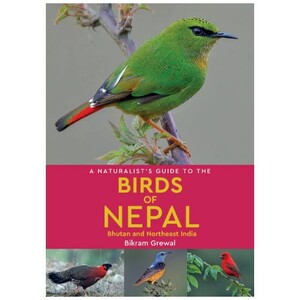 A NATURALIST'S GUIDE TO THE BIRDS OF NEPAL