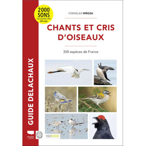 CHANTS ET CRIS D'OISEAUX. 350 ESPÈCES DE FRANCE