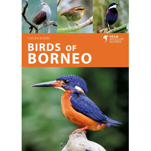 BIRDS OF BORNEO. HELM WILDLIFE GUIDES
