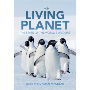 THE LIVING PLANET.  THE STATE OF THE WORLD'S WILDLIFE