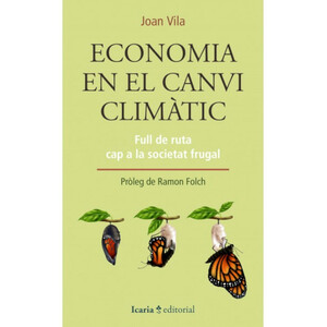 ECONOMIA EN EL CANVI CLIMÀTIC. FULL DE RUTA CAP A LA SOCIETAT FRUGAL