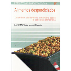ALIMENTOS DESPERDICIADOS. UN ANÁLISIS DEL DERROCHE ALIMENTARIO DESDE LA SOBERANÍA ALIMENTARIA