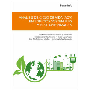 ANÁLISIS DE CICLO DE VIDA (ACV) EN EDIFICIOS SOSTENIBLES Y DESCARBONIZADOS