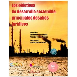 LOS OBJETIVOS DE DESARROLLO SOSTENIBLE. PRINCIPALES DESAFÍOS JURÍDICOS