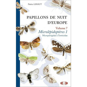 PAPILLONS DE NUIT D'EUROPE VOLUME 7. MICROLÉPIDOPTÈRES 1