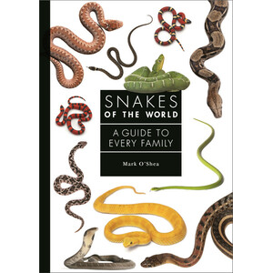 SNAKES OF THE WORLD: A GUIDE TO EVERY FAMILY
