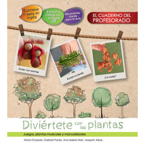 DIVIÉRTETE CON LAS PLANTAS. EL CUADERNO DEL PROFESORADO