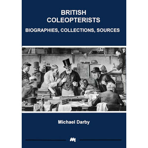 BRITISH COLEOPTERISTS BIOGRAPHIES, COLLECTIONS, SOURCES