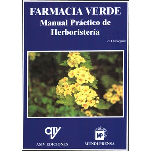 FARMACIA VERDE. MANUAL PRÁCTICO DE HERBORISTERÍA