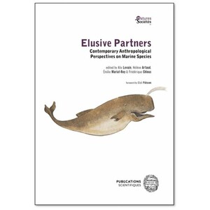 ELUSIVE PARTNERS. CONTEMPORARY ANTHROPOLOGICAL PERSPECTIVES ON MARINE SPECIES