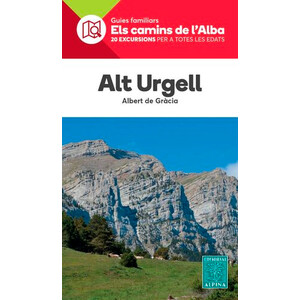 GUIES FAMILIARS ELS CAMINS DE L'ALBA. ALT URGELL