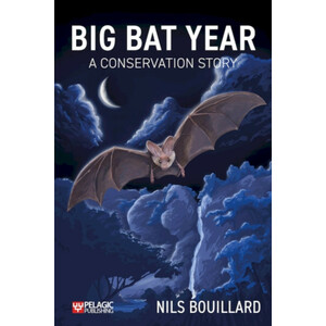 BIG BAT YEAR. A CONSERVATION STORY