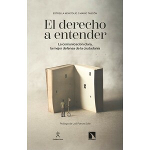EL DERECHO A ENTENDER. LA COMUNICACIÓN CLARA, LA MEJOR DEFENSA DE LA CIUDADANÍA