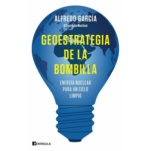 GEOESTRATEGIA DE LA BOMBILLA. ENERGÍA NUCKEAR PARA UN CIELO LIMPIO