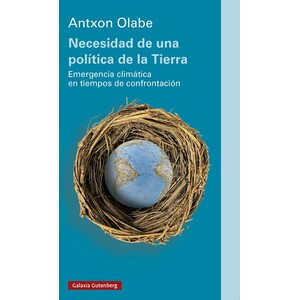 NECESIDAD DE UNA POLÍTICA DE LA TIERRA EMERGENCIA CLIMÁTICA EN TIEMPOS DE CONFRONTACIÓN