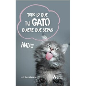 TODO LO QUE TU GATO QUIERE QUE SEPAS