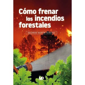COMO FRENAR LOS INCENDIOS FORESTALES