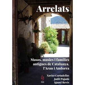 ARRELATS. MASOS, MASIES I FAMÍLIES ANTIGUES DE CATALUNYA, L'ARAN I ANDORRA