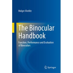 THE BINOCULAR ASTRONOMY HANDBOOK. FUNCTION, PERFORMANCE AND EVALUATION OF BINOCULARS