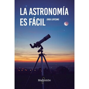 LA ASTRONOMÍA ES FÁCIL