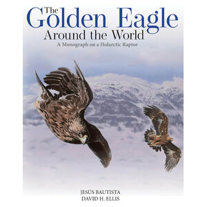 THE GOLDEN EAGLE AROUND THE WORLD: A MONOGRAPH ON A HOLARCTIC RAPTOR