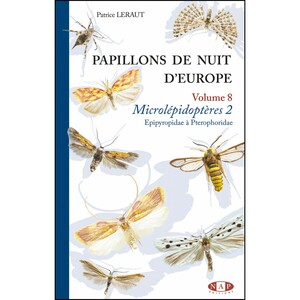 PAPILLONS DE NUIT D'EUROPE VOLUME 8. MICROLÉPIDOPTÈRES 2