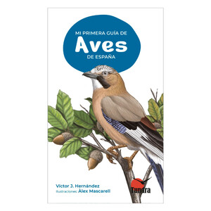 MI PRIMERA GUIA DE AVES DE ESPAÑA