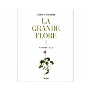 LA GRANDE FLORE 1. PLANCHES 1 À 373