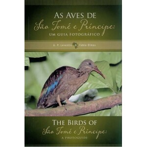 AS AVES DE SAO TOMÉ E PRÍNCIPE. UM GUIA FOTOGRÁFICO