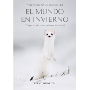 EL MUNDO EN INVIERNO. EL INGENIO DE LA SUPERVIVENCIA ANIMAL