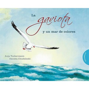 LA GAVIOTA Y UN MAR DE COLORES
