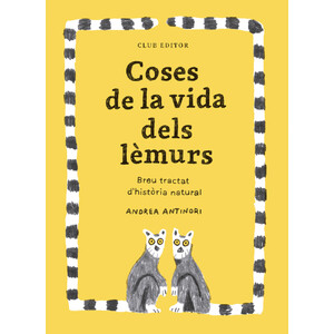 COSES DE LA VIDA DELS LÉMURS. BREU TRACTAT D'HISTÒRIA NATURAL