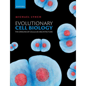 EVOLUTIONARY CELL BIOLOGY. THE ORIGINS OF CELLULAR ARCHITECTURE