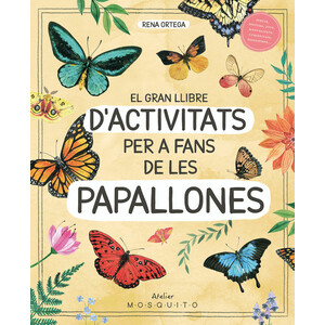 GRAN LLIBRE D'ACTIVITATS PER A FANS DE LES PAPALLONES