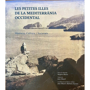 LES PETITES ILLES DE LA MEDITERRÀNIA OCCIDENTAL. HISTÒRIA, CULTURA I SOCIETATS