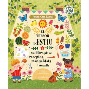 EL TRESOR D'ESTIU. UN LLIBRE PLE DE RECEPTES I MANUALITATS