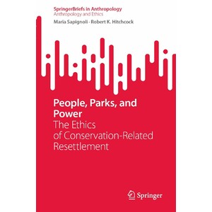 PEOPLE, PARKS, AND POWER. THE ETHICS OF CONSERVATION-RELATED RESETTLEMENT