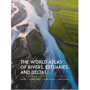 THE WORLD ATLAS OF RIVERS, ESTUARIES, AND DELTAS