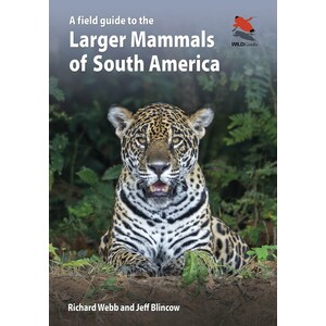 A FIELD GUIDE TO THE LARGER MAMMALS OF SOUTH AMERICA 1