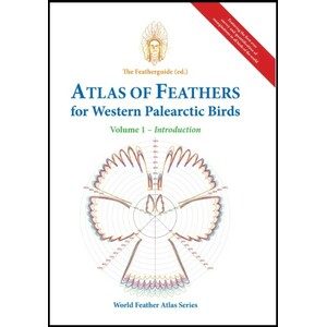 ATLAS OF FEATHERS FOR WESTERN PALEARCTIC BIRDS, VOLUME 1: INTRODUCTION