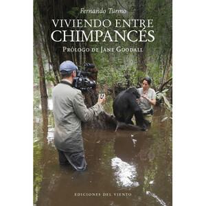 VIVIENDO ENTRE CHIMPANCÉS. PRÓLOGO DE JANE GOODALL