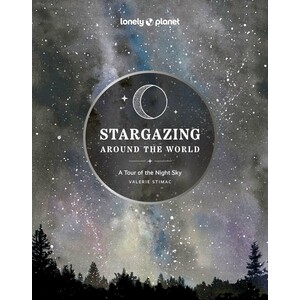 STARGAZING AROUND THE WORLD. A TOUR OF THE NIGHT SKY 1