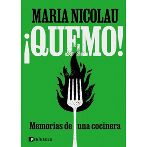 ¡QUEMO! MEMORIAS DE UNA COCINERA